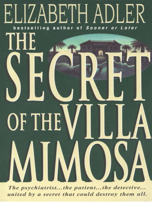 Title details for The Secret of the Villa Mimosa by Elizabeth Adler - Available